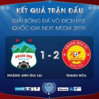 Vòng 2, VCK giải bóng đá U15 VĐQG - Next Media 2019: Thanh Hóa giành chiến thắng 2-1 trước HAGL